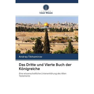 Das Dritte und Vierte Buch der Königreiche, Taschenbuch von Andrey Tikhomirov, Sciencia Scripts, 978-620-0-99340-3