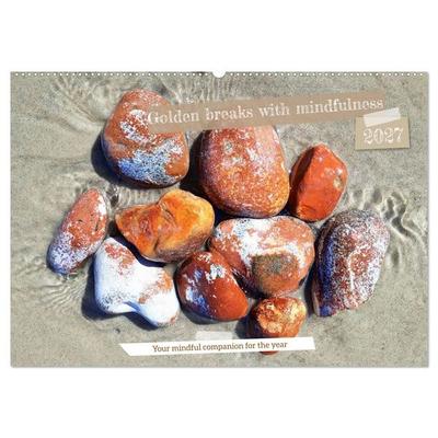 Golden breaks with mindfulness (Wall Calendar 2027 DIN A2 landscape), CALVENDO 12 Month Wall Calendar