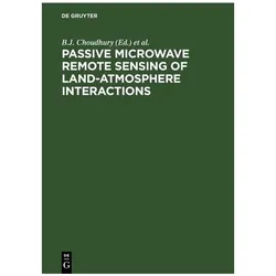 Passive Microwave Remote Sensing of Lan, Fachbücher von B. J. Choudhury, Y. H. Kerr, P. Pampaloni, E. G. Njoku