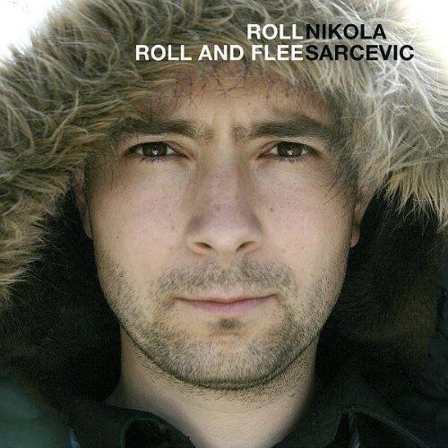 Nikola Sarcevic - Roll Roll and Flee - Preis vom 19.10.2026 19:33:35 h