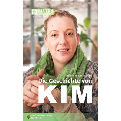 Die Geschichte von Kim, Taschenbuch von Johan van Caeneghem, Spaß am Lesen, 978-3-944668-99-4