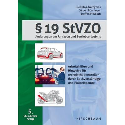 § 19 StVZO, Taschenbuch von Neofitos Arathymos,Jürgen Bönninger,Steffen Missbach, Kirschbaum, 978-3-7812-2061-4