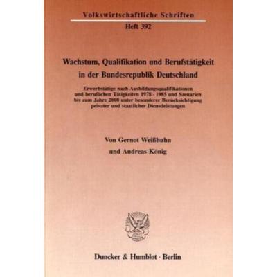 Wachstum, Qualifikation und Berufstätigkeit in der Bundesrepublik Deutschland.