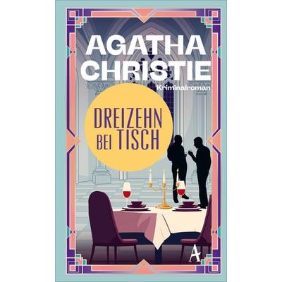 Dreizehn bei Tisch, Gebundene Ausgabe von Agatha Christie, Atlantik Verlag, 978-3-455-02128-8