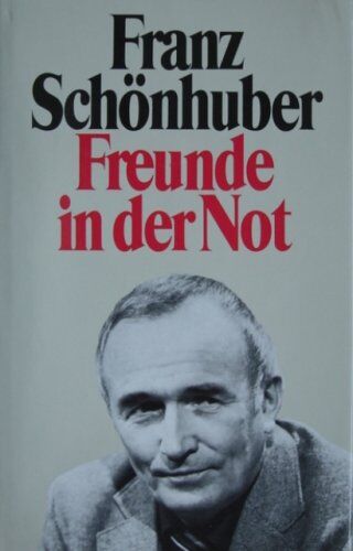 Franz Schönhuber - Freunde in der Not - Preis vom 11.10.2026 03:10:56 h