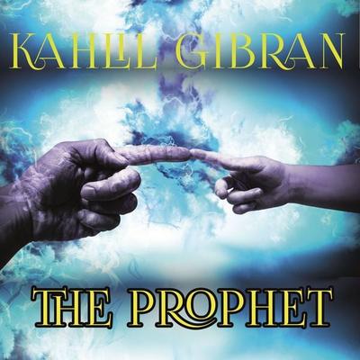 The Prophet - Khalil Gibran, Audio, 4099995200461