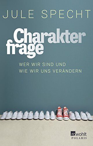 Jule Specht - Charakterfrage: Wer wir sind und wie wir uns verändern - Preis vom 06.10.2026 07:26:00 h