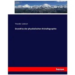 Grundriss der physikalischen Kristallographie, Fachbücher von Theodor Liebisch