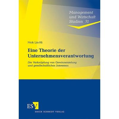 Eine Theorie der Unternehmensverantwortung, Taschenbuch von Nick Lin-Hi, Erich Schmidt Verlag, 978-3-503-11478-8