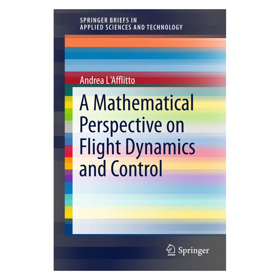Springer A Mathematical Perspective on Flight Dynamics and Control (Englisch, Softcover, Andrea L'Afflitto) (55843163)