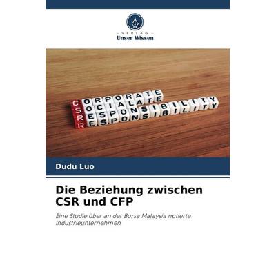 Die Beziehung zwischen CSR und CFP, Taschenbuch von Dudu Luo, Verlag Unser Wissen, 978-620-8-42783-2