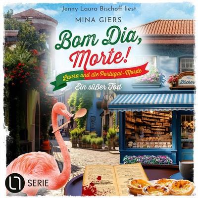 Ein süßer Tod - Bom Dia, Morte!, Folge 9 - Mina Giers, Audio, 9783754016343