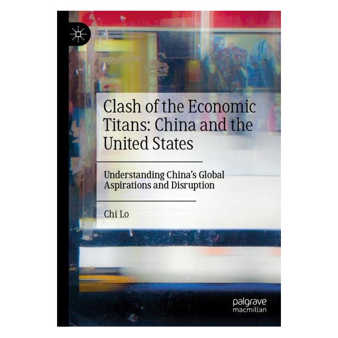 Springer Clash of the Economic Titans: China and the United States (Englisch, Hardcover, Chi Lo) (61564826)