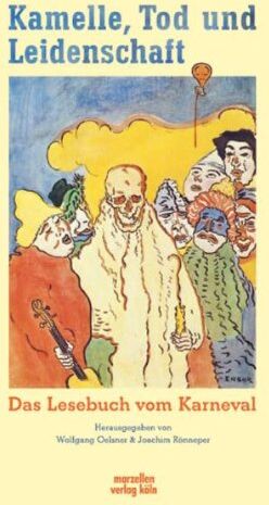 Wolfgang Oelsner - Kamelle, Tod und Leidenschaft: Das Lesebuch vom Karneval - Preis vom 02.10.2026 23:42:20 h
