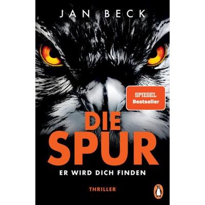 Die Spur − Er wird dich finden, Taschenbuch von Jan Beck, Penguin