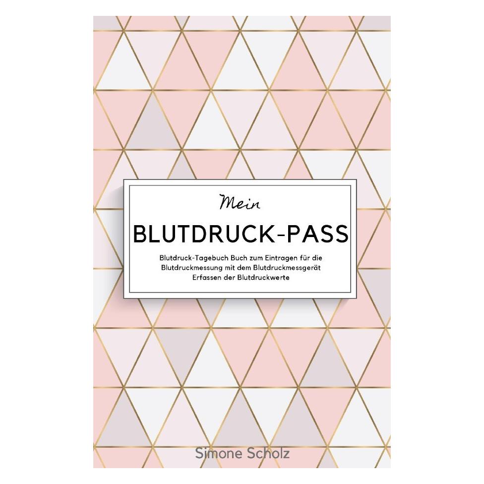 epubli Mein Blutdruck-Pass Blutdruck-Tagebuch Buch zum Eintragen für die Blutdruckmessung mit dem Blutdruck (Weicher Einband) (56125712)