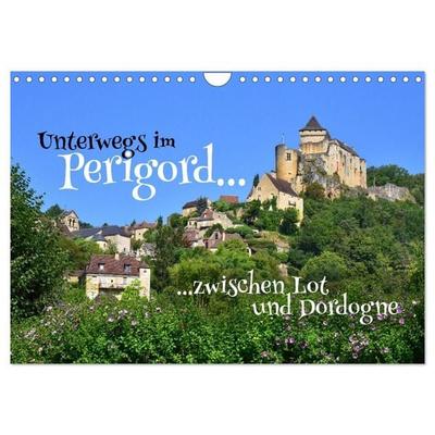 Unterwegs im Perigord zwischen Lot und Dordogne (Wandkalender 2027 DIN A4 quer), CALVENDO Monatskalender