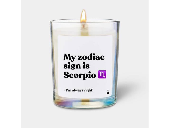 Duftkerze Rainbow Woody My zodiac sign is Scorpio - I'm always right!