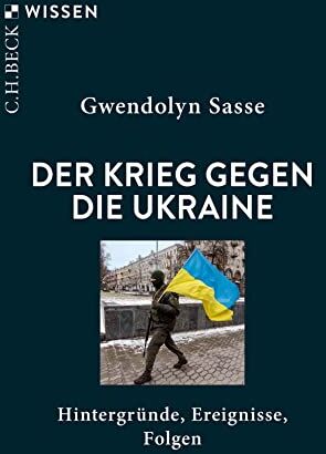 Gwendolyn Sasse - Der Krieg gegen die Ukraine - Preis vom 14.10.2026 23:07:16 h