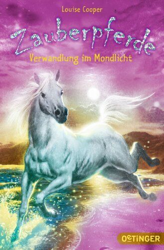 Louise Cooper - Zauberpferde. Verwandlung im Mondlicht - Preis vom 10.10.2026 11:48:34 h