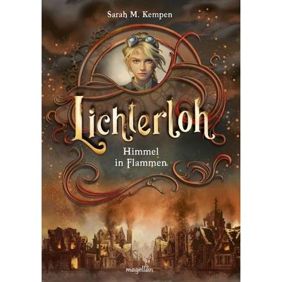 Lichterloh - Himmel in Flammen, Taschenbuch von Sarah M. Kempen, Magellan, 978-3-7348-5088-2