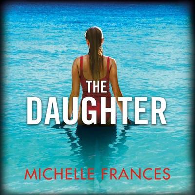 The Daughter - Michelle Frances, Audio, 9781529009279