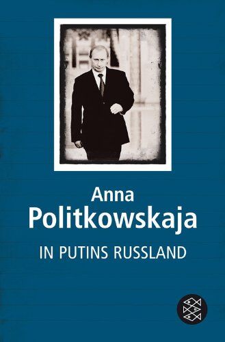 Anna Politkovskaja - In Putins Russland - Preis vom 30.09.2026 22:30:23 h
