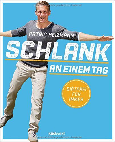Patric Heizmann - Schlank an einem Tag: Diätfrei für immer - Preis vom 11.10.2026 03:10:56 h