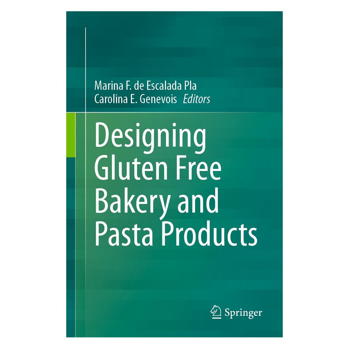 Springer Designing Gluten Free Bakery and Pasta Products (Englisch, Hardcover, Carolina E. Genevois, Marina F. de Escalada Pla) (9783031283437)
