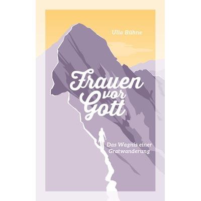 Frauen vor Gott, Gebundene Ausgabe von Ulla Bühne, Christliche Literaturverbreitung, 978-3-86699-342-6