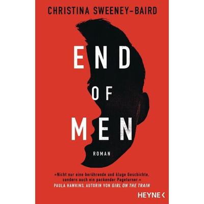 End of Men, Taschenbuch von Christina Sweeney-Baird, Heyne, 978-3-453-32282-0