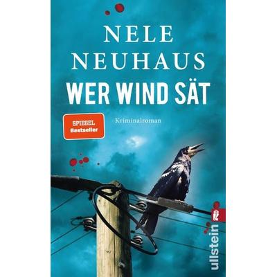 Wer Wind sät / Oliver von Bodenstein Band 5, Taschenbuch von Nele Neuhaus, Ullstein Taschenbuch