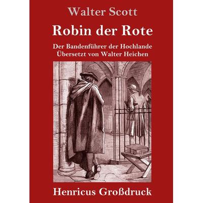 Robin der Rote (Großdruck), Gebundene Ausgabe von Walter Scott, BoD - Books on Demand, 978-3-8478-3893-7
