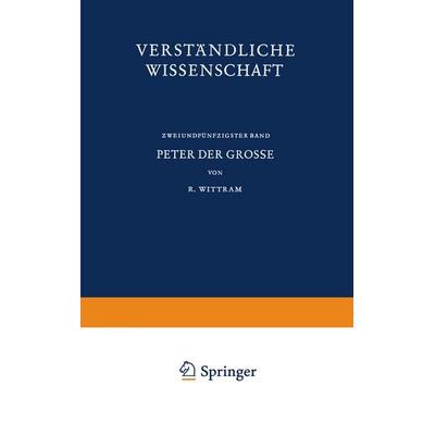 Peter der Grosse, Taschenbuch von Reinhard Wittram, Springer Berlin, 978-3-642-94640-0