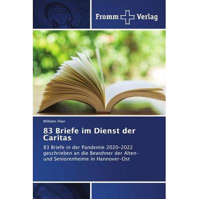 83 Briefe im Dienst der Caritas, Taschenbuch von Wilhelm Fleer, Fromm Verlag, 978-620-2-44113-1