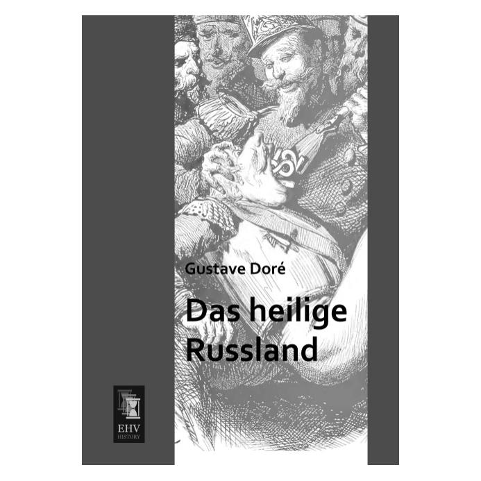 EHV-History Das heilige Russland (Deutsch, Softcover, Gustave Doré) (55529769)