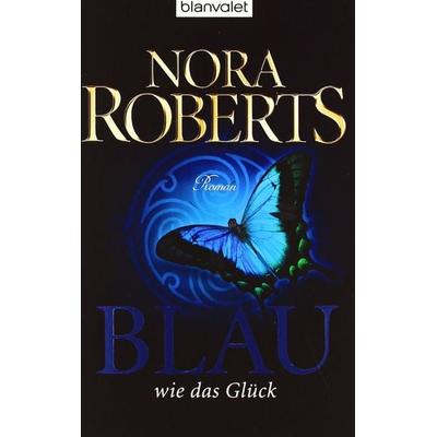 Blau wie das Glück, Taschenbuch von Nora Roberts, Blanvalet