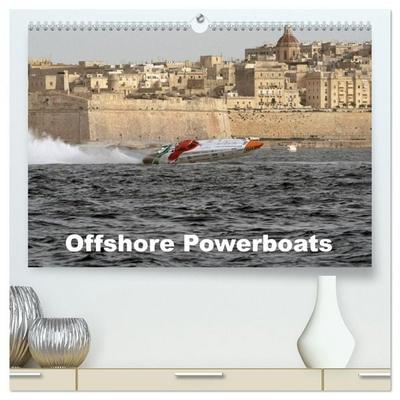 Offshore Powerboats (hochwertiger Premium Wandkalender 2026 DIN A2 quer), Kunstdruck in Hochglanz