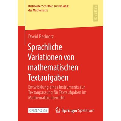 Sprachliche Variationen von mathematischen Textaufgaben, Taschenbuch von David Bednorz, Springer Fachmedien Wiesbaden GmbH, 978-3-658-33002-6