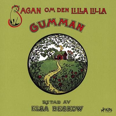 Sagan om den lilla, lilla gumman - Elsa Beskow, Audio, 9788727039053