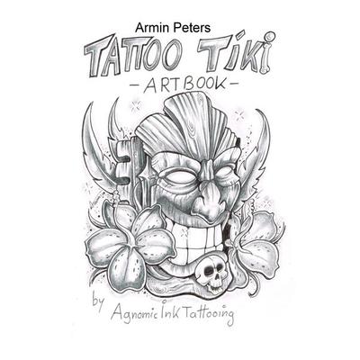 Tattoo Tiki Art Book, Gebundene Ausgabe von Armin Peters, BoD – Books on Demand, 978-3-7322-9668-2