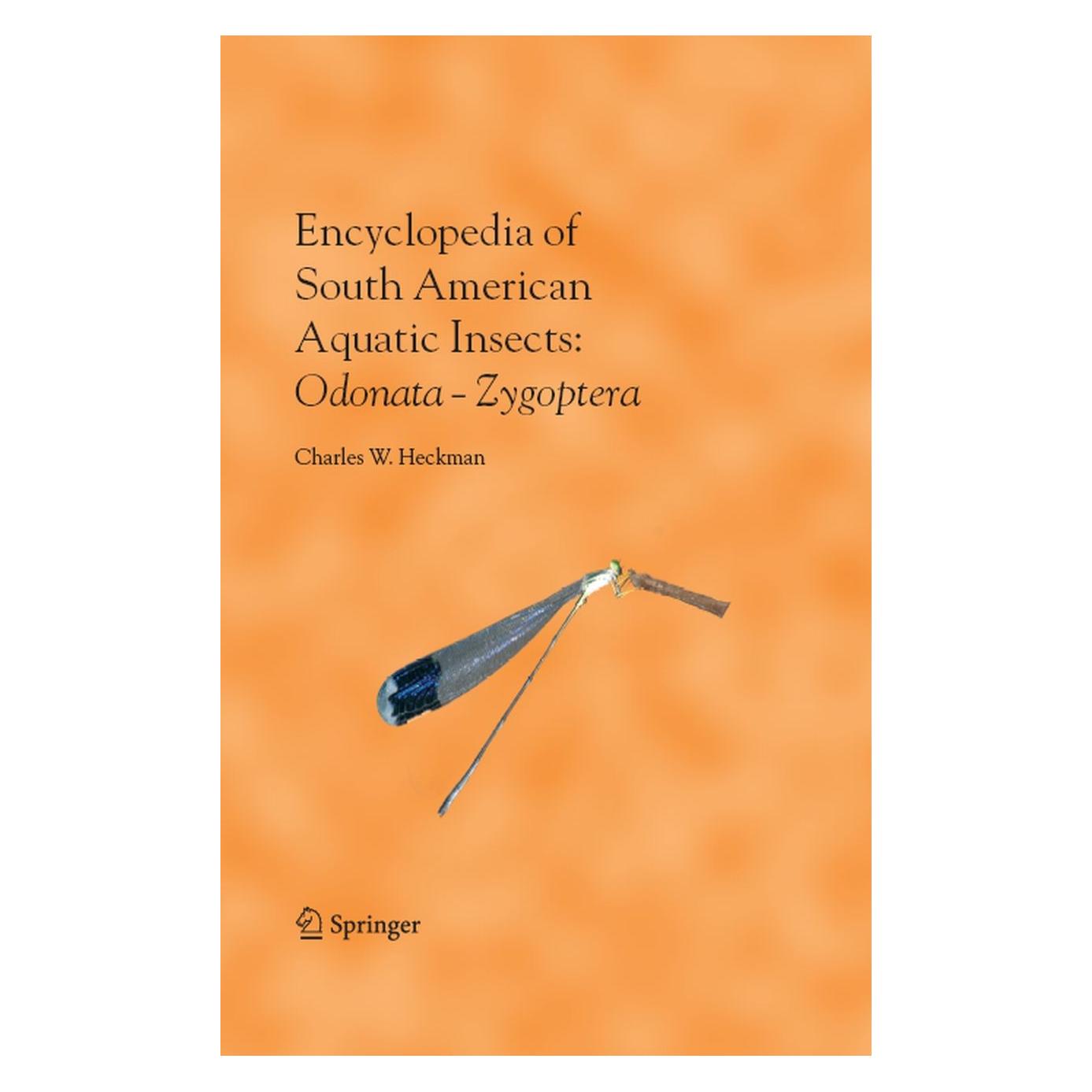 Springer Encyclopedia of South American Aquatic Insects: Odonata - Zygoptera (Englisch, Hardcover, Charles W. Heckman) (9781402081750)