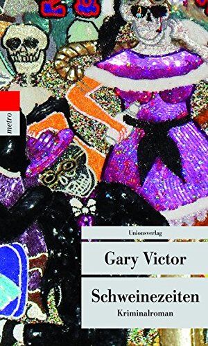 Gary Victor - Schweinezeiten (Unionsverlag Taschenbücher) - Preis vom 02.10.2026 23:42:20 h