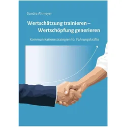 Altmeyer:Wertschätzung trainieren - Wer, Ratgeber von Sandra Altmeyer