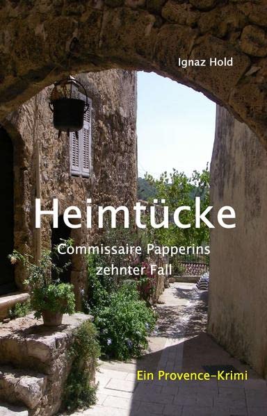 Ignaz Hold - Heimtücke: Commissaire Papperins zehnter Fall - ein Provencekrimi - Preis vom 14.10.2026 23:07:16 h