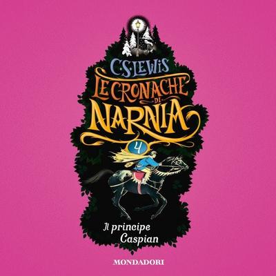Le Cronache di Narnia - 4. Il principe Caspian - C.S. Lewis, Audio, 9788852151576