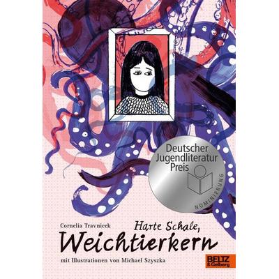 Harte Schale, Weichtierkern, Gebundene Ausgabe von Cornelia Travnicek, Julius Beltz GmbH & Co. KG