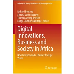 Digital Innovations, Business and Society in Africa, Fachbücher von Sheena Lovia Boateng, Thomas Anning-Dorson, Richard Boateng, Longe Olumide Babatope