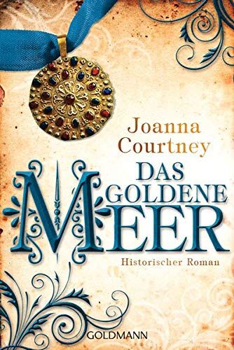 Joanna Courtney - Das goldene Meer: Historischer Roman - Die drei Königinnen Saga 2 - Preis vom 11.10.2026 15:43:13 h