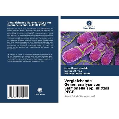 Vergleichende Genomanalyse von Salmonella spp. mittels PFGE, Taschenbuch von Laxmikant Kamble,Irshad Ahmed,Ramees Muhammad, Verlag Unser Wissen,